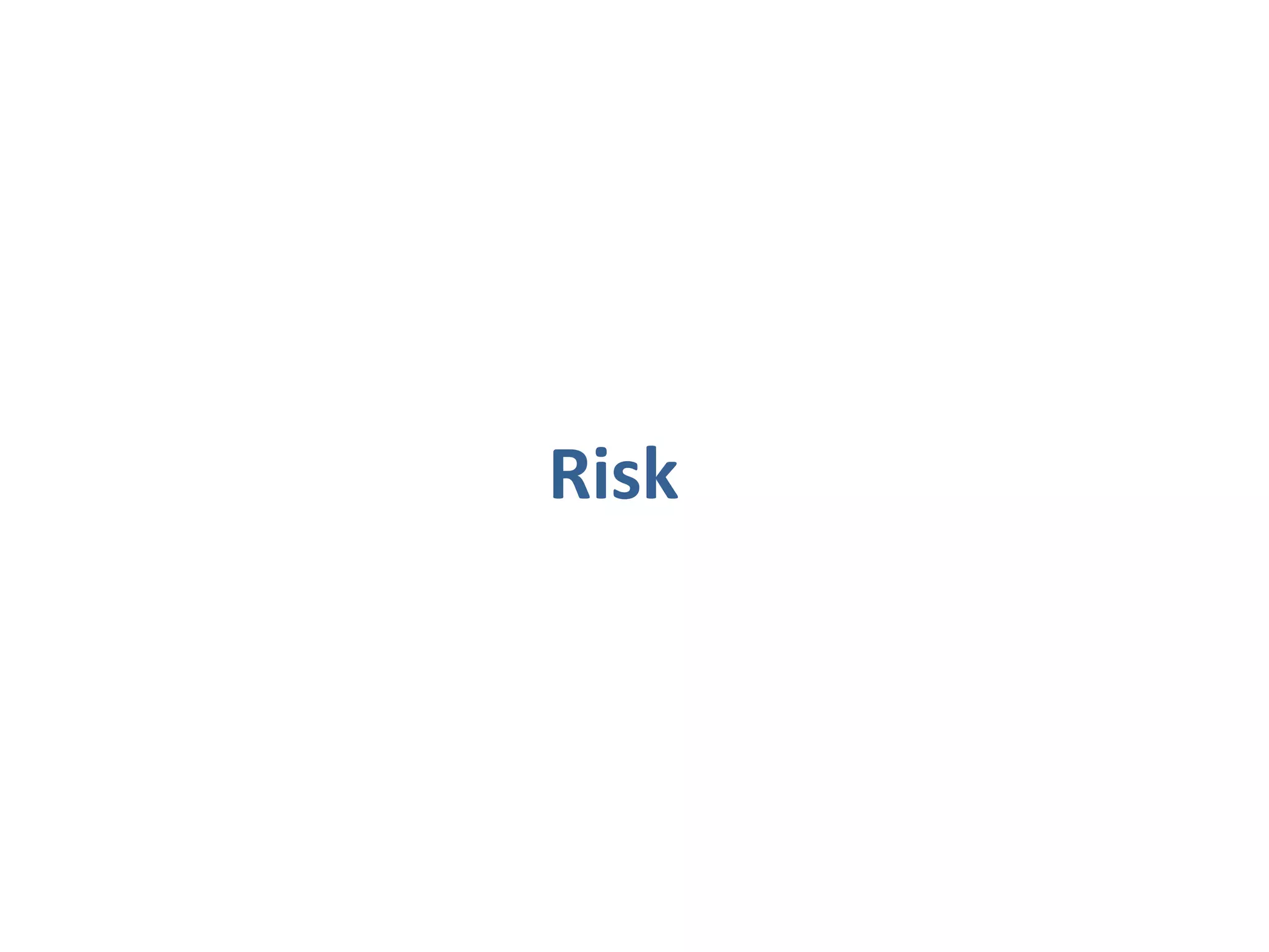 Risk
 