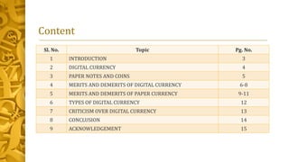 Digital currency over paper notes