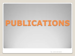 PUBLICATIONS


        Tel.: (813) 443-6636
 