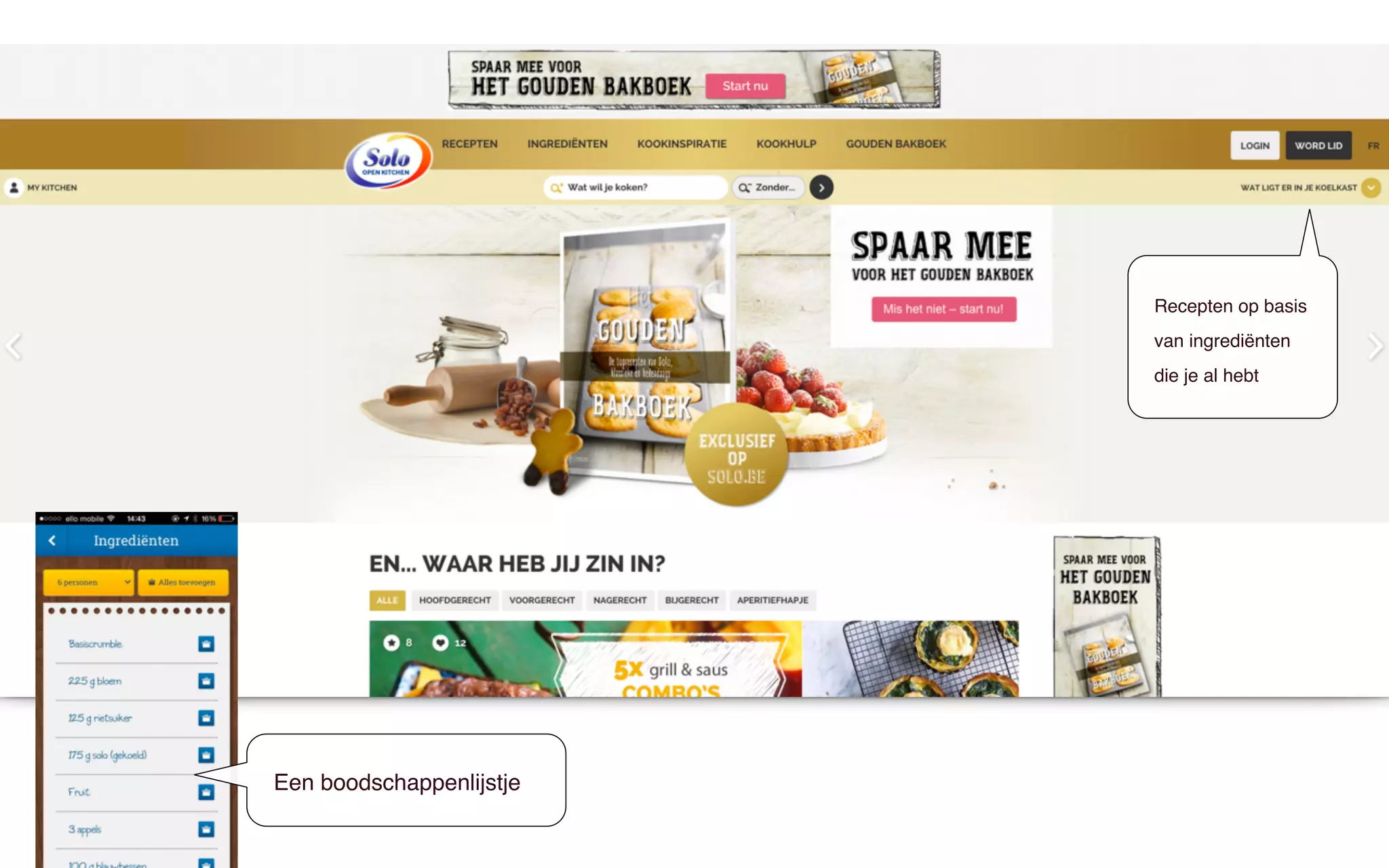 Recepten op basis
van ingrediënten
die je al hebt
Een boodschappenlijstje
 