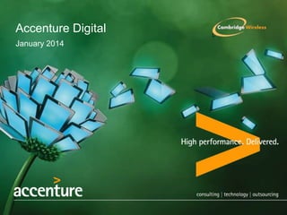 Accenture Digital
January 2014
 