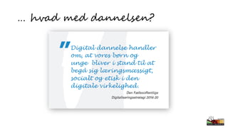 Technology in Danish Society
Households:
• 95 % have one or more computers
• 91 % have internet
• 80 % have high speed int...