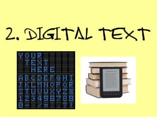 2. DIGITAL TEXT
 