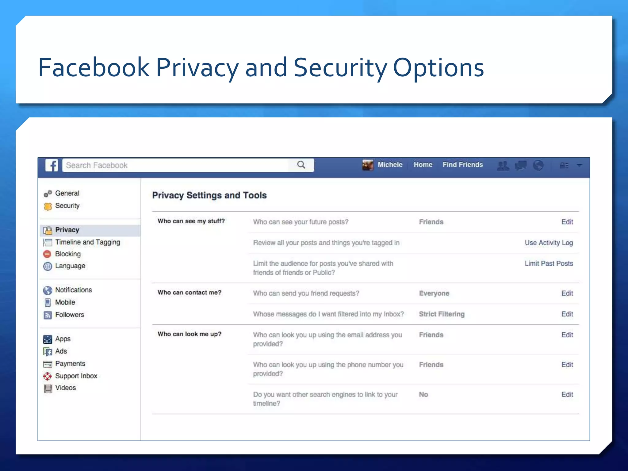 Facebook Privacy and Security Options
 