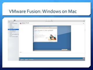 VMware Fusion:Windows on Mac
 