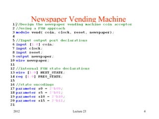 4
Newspaper Vending Machine
2012 Lecture 23
 