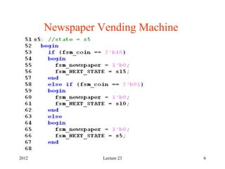 6
Newspaper Vending Machine
2012 Lecture 23
 