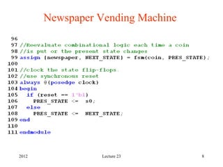 8
Newspaper Vending Machine
2012 Lecture 23
 