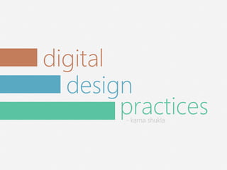 Digital Design Practices