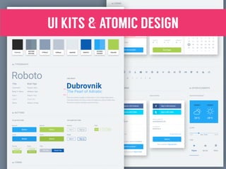 UI KITS & ATOMIC DESIGN
 