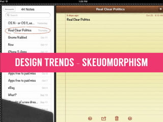 DESIGN TRENDS - SKEUOMORPHISM
 