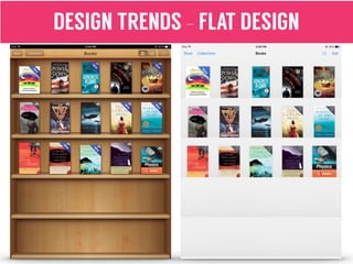 DESIGN TRENDS - FLAT DESIGN
 