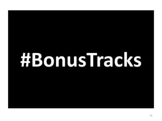 #BonusTracks
10
 