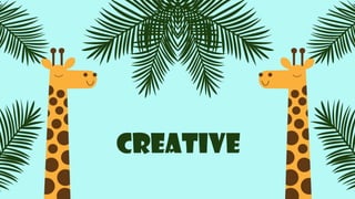 CREATIVE
 
