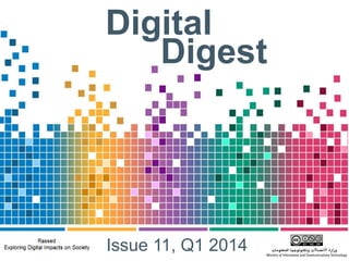 Digital
Digest
Issue 11, Q1 2014
 