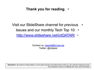 •Thank you for reading.
•Visit our SlideShare channel for previous
•Issues and our monthly Tech Top 10:
•http://www.slides...