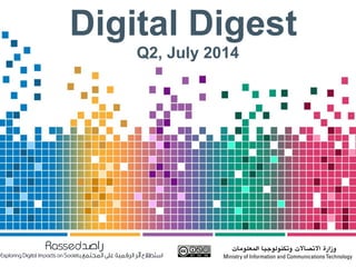 Digital Digest
Q2, July 2014
 