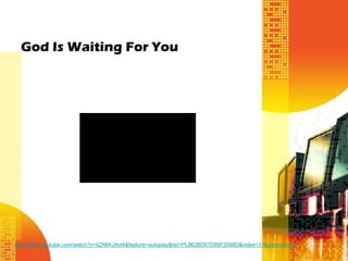 God Is Waiting For You




http://www.youtube.com/watch?v=tiZN6KJAvl4&feature=autoplay&list=PL962BD67D89F2088D&index=31&playnext=31
 