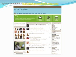 Digital Catechesis - http://digitalcatechesis.ning.com/
 