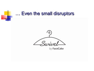 Digital disruption - From Disrupted To Disruptor