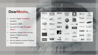 AllDigitalNow
• we are a digital consulting
company
• founded in 2009
• we work for large European
clients
• we have a strong vision on the
impact of digital and act
accordingly
• we are advisors, writers, coaches
and entrepreneurs
 