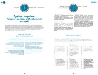 DAY TOM                                                                                                              TO
                                                                                                                                                                                  DAY TOM
                                                       TO                                                                                                                    Y 
                                                     Y 
                                                                                                                                       making good                                                       direct action




                                                                     OR




                                                                                                                                                                      YESTERDA
                                              YESTERDA




                                                                                                                                                                                              OR
                            what is                                              tomorrow's promise?




                                                                      ROW AFTE
                                                                                                                                      on the promise




                                                                                                                                                                                               ROW AFT
                                                                                                                                                                         W
                                                 W
                                                         R-                                                                                                                  ER
                                                           TOM RO                                                                                                              -TO        O
                                                              OR                                                                                                                   MO R R


                                                                                                                            Decisions to enact                                               Grand challenges
                                                                                                                           	 Open access to all data associated with mobility,             	 Tax-exempt "mobility vouchers", progressively
                                                                                                                          and encourage its widest possible reuse.                        subsidized according to companies’ efforts towards
                                                                                                                           	 Develop new forms of proximity access to public              sustainable mobility, whose value can be spent on
                                                                                                                          and private services, by relying on local organizations,        all sorts of mobility-related products and services:
                                                                                                                          communities and businesses.                                     travelling, buying time in a telecenter, purchasing pro-
                                                                                                                                                                                          fessional equipment to work from home, etc.
                                                                                                                                                                                           	 An extensive network of hyperflexible third places
                                                                                                                            Hurdles to overcome
                                                                                                                                                                                          combining work, education, access to services, trade and
                                                                                                                           	 Make distance communication as rich and easy                 logistics, and the pooling of services or goods between
                                                                                                                          to establish – if not more so – than face to face com-          individuals, etc. These public, private or voluntary
Tomorrow, we will all have simple, accessible, individualized means of gaining access (autonomously                       munication: should be a priority for research and               spaces would share the same charter and logo, welcome
or collectively) to the benefits of mobility. These means will organise resources, services, space and time               innovation organizations.                                       each other’s users, and network with each other.
around us. They will promote permanent arbitrage between physical mobility and mobile communication,                       	 Facilitate flexible workspaces for employees and 
between short and long journeys, between transport modes, between moving towards goods and services                       businesses alike: open one’s offices to employees of
and bringing them to us... These means will build upon existing social ties as well as collaborative                      other companies, rent space in neighborhood X for Y
potentials, and contribute to their further development.                                                                  days, etc.




                                     How does this differ
                                                                                                                                                                How might this work?
                                  from the original promise?
              A broader approach to mobility, centered               Flexible and shared spaces for work, service,          Marc, 43, is an architect who lives in Marseilles. He is recently divorced, and shares
      on its benefits, that incorporates the experience           consumption, education, and leisure... whose function     custody of his children Chloe and Elliott. He juggles a complicated life, a demanding job, and his relationship
                   and organization of time and space.            changes over the course of a day, week, year.             with his children when he is with them as well as when he isn’t…
             "Multimodal" mobility is no longer a part               Remote services that provide a real alternative  
 of the promise, but a standard expectation… It’s now             to co-presence, whether for work, shopping, learning,
 up to policymakers and transport operators to make               service access, or communication with family                                                         2
                      it a reality, or hand over the job!         and friends.                                                                                         During the weeks when
                                                                                                                              1                                        he has his children, Marc                      3
                             Fresh, positive alternatives:           Multiple forms of interaction, support                   Everything he needs to do                often works from home using                    Marc has access to a fleet
                                                                  and mediation, so that the term "remote services"           his shopping can be found on             a broadband connection                         of automatic vehicles. Since
      Shift services and products dynamically to where
                                                                  is no longer synonymous with "dehumanization."              his way. On the tram platform,           and a 3D printer to produce                    he no longer has to drive,
                        people are, when they are there.
                                                                     Notions of collaboration, cooperation, and sharing       he chooses his food from                 models. He can also use it                     he can spend quality time
          An ability to organize one’s time and space, 
                                                                  move from the margins of the mobility industry              a virtual storefront and picks           to make a replacement for                      with his children on the way
          in a timely fashion, without prior planning; 
                                                                  to the centre. Every single mobility service relies         up his bags upon arrival.                his broken vacuum                              to school.
for example, choose to work at the station for a couple
                                                                  on this potential.                                                                                   attachment. The children are
               of hours if the train is crowded, and go 
                                                                                                                                                                       happy, but Marc realizes
                                       to the office later.
                                                                                                                                                                       he is working nearly
                                                                                                                                                                       non-stop…


                                                                                                                              4                                        5                                              6
                                                                                                                              To handle his children’s                 Marc handles his                               The children’s school is quite
                                                                                                                              extra-curricular activities,             administrative tasks                           far from their mother’s home.
                                                                                                                              he is part of a carpool. He and          remotely. His shared                           When they are with her,
                                                                                                                              his neighbors make collective            secretary also helped with                     they often attend their lessons
                                                                                                                              arrangements to take                     his divorce and when he                        from a telecentre.
                                                                                                                              their children to their various          moved house. Marc also uses                    Marc would never admit it,
                                                                                                                              after-school activities.                 an agenda optimiser that                       but he appreciates the weeks
                                                                                                                                                                       helps organize every aspect                    he doesn’t have the children:
                                                                                                                                                                       of his life, in concert with the               organising his time is so much
                                                                                                                                                                       people who share it.                           easier!




                                                             48                                                                                                                      49
 