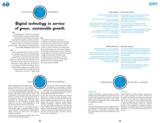DAY TOM
                                                      TO
                                                    Y 




                                             YESTERDA




                                                                     OR
                       yesterday,                                               a promise




                                                                      ROW AFT
                                                                                                                                                                  What worked                What didn’t work
                                                                                                                                                A real increase in public awareness            At the global level, GDP growth remains strongly




                                                W
                                                    ER
                                                      -TO        O                                                                                         of environmental issues.          coupled with energy and natural resource
                                                          MO R R                                                                                                                             consumption. Asia and the United States more  
                                                                                                                                    Significant investment in "green technologies"           than offset European sobriety–which itself is largely
                                                                                                                                                            and renewable energy.            due to industry relocation.
                                                                                                                                 A dynamic and diverse "green" digital innovation,             "Carbon markets" work badly, and provide
                                                                                                                            especially around the "Access economy", collaborative            businesses with little to no incentive to change
                                                                                                                               consumption (e.g., carpooling, sharing equipment,             production methods.
                                                                                                                                                     recycling) and "smart grids".
                                                                                                                                                                                               "Social and environmental responsibility" generally
                                                                                                                                         Fruitful alliances between major industry           lies outside the core of corporate business models,
                                                                                                                                 players and digital innovators, e.g., Citroen/Zilok,        sometimes at the risk of "greenwashing".
                                                                                                                                                                      Vinci/Buzzcar.
          By fuelling man’s dreams, and marking
        the path of what is possible and desirable,                                                                                  A real decoupling of GDP growth with energy
           the demands presented by sustainable                                                                                             consumption in some OECD countries.
       development–coupled in creative synthesis                    Digital technology not only gives us
 with the promise of scientific and technological                the ability to work collectively, it also provides
      advances–open up completely new avenues                    us with the informational resources capable
for innovation." Pierre Musso, Laurent Ponthou,                  of measuring results and driving complex
                                                                                                                                                            What surprised us                What we learned
             Eric Seuillet, Fabriquer le futur, 2007             systems, as well as the means to control other
                                                                 forms of technology. The construction industry                         Digital technology has only recently begun             Economic and political decision makers are much
                                                                                                                                         to address its own environmental impact.            more sensitive to the economic and environmental
                                                                 is primarily implicated here, as well as mobility,
       Various examples illustrate the role of ICTs                                                                           Experts on environmental, social and technological
                                                                                                                                                                                             pillars of sustainable development than they are  
                                                                 energy efficiency (including networks), industrial                                                                          to the social pillar. Yet the social is constantly crying
      as a provider of solutions to environmental                                                                           matters usually don’t know or understand each other.
                                                                 ecology, and the whole of industry and                                                                                      out for attention.
        challenges: Smart grids and smart power                                                                                   Radical new proposals in the field of sustainable
                                                                 its related services. Technology is not only                                                                                  The importance of the ‘rebound effect’: declining
    systems in the energy sector can have major                                                                             development originating from digital technology, e.g.,
                                                                 a top priority for the planet, it shows great                                                                               energy intensity encourages increased consumption,
  impacts on improving energy  distribution and                                                                                                  Jeremy Rifkin’s "Energy Internet", 
                                                                 potential in terms of territorial job                                                                                       remote technologies generate the need for travel
    optimising energy usage. Smart housing can                                                                                                        collaborative consumption.
                                                                                                                                                                                             rather than supplanting it.
                                                                 and value creation." ACIDD
   contribute to  major reductions of energy use
                                                                                                                                                                                               The adoption of new technologies into otherwise
     in hundreds of millions of buildings.  Smart
                                                                                                                                                                                             unaltered industrial and institutional models  
     transportation systems are a  powerful way                                                                                                                                              does not produce sustainable growth.
         of organising traffic more efficiently and
            reducing CO2 emissions." OCDE, 2009


                                                         DAY TOM                                                                                                                    DAY TOM
                                                      TO                                                                                                                         TO
                                                    Y                                                                                                                          Y 
                                             YESTERDA




                                                                     OR




                                                                                                                                                                        YESTERDA




                                                                                                                                                                                                 OR
                                  time                                          for assessment...                                                tomorrow                                                   what will change
                                                                      ROW AFT




                                                                                                                                                                                                  ROW AFT
Digital technology has contributed to eco-                                   On the one hand, sustainable develop-
                                                W




                                                                                                                                                                           W
                                                    ER                                                                                                                         ER
                                                      -TO        O                                                                                                                          O
nomic growth–but also to the financial                    MO R R            ment–despite its prominence in political                                                             -TO
                                                                                                                                                                                     MO R R
disorder at the root of the current financial                             and economic discourse–is generally unders-
crisis. As the tool enabling supply chain globalisa-                 tood solely from an environmental perspective. Yet
tion, it has facilitated growth in developing countries          the social pillar of sustainable development cannot be     Technology                                                       Economy
without really taking environmental concerns into                separated from the environmental pillar.                      Digital technologies’ increasing concern for their            Global reduction in public spending.  Tensions rela-
consideration: CO2 emissions since 1990 have largely             On the other hand, both technology and individual          e
                                                                                                                            ­ cological (and social?) footprint  Improved social and         ted to social inequality, the economic difficulties of
declined in Europe, but they have increased in the US            "behavioural changes" are often presented as two           environmental traceability for products.  A continually          the middle class and the rise of poverty in developed
and doubled in China and India. Wealth and income                potential sources of environmental benefit. They have      dynamic and innovative "green tech" sector.  Smart               countries.  A rise in the cost of energy and raw mate-
inequalities are growing across the globe. Digital               proven insufficient because the core of our industrial     grids.  Big data employed for a better understanding             rials, as well as wages in China, despite slow growth.
t
­ echnology has not miraculously generated stable                systems and economic models has hardly changed.            of ecological mechanisms.                                           Increasing weight (but not dominance) attributed
growth, nor one that is more sustainable, i.e., more             Applying technology to optimize existing systems                                                                            to social and environmental concerns in corporate
equally shared and less harmful to the planet.                                                                              Society
                                                                 can only yield limited benefits–not to mention the                                                                          d
                                                                                                                                                                                             ­ ecisions.  The emergence of innovative business
And yet, public opinion is increasingly sensitive to             many "rebound effects" that efficiency gains typically     Severe local crises linked to climate change, and access         models that incorporate a social and an environmental
e
­ nvironmental issues; a growing number of compa-                p
                                                                 ­ roduce. Citizens, meanwhile, are invited from "above"    to energy, water and raw materials.  Modest, but signi-          dimension, e.g., access economy, closed-loop systems,
nies are taking their social and environmental respon­           to live more frugally, but they have few tools to accom-   ficant growth in "responsible" consumption.  Birth               sharing...
sibility seriously; and "green tech" is the object of            plish this, and the way markets work induces them to       of an active global public opinion supported by social
significant investment.                                          do otherwise on a daily basis.                             networks.
So what is the missing ingredient? Most likely, it is the
will to profoundly change the system.


                                                            52                                                                                                                          53
 