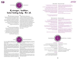 DAY TOM
                                                         TO
                                                       Y                                                                                                             What worked                What didn’t work




                                                YESTERDA




                                                                       OR
                         yesterday,                                               a promise




                                                                        ROW AFT
                                                                                                                                            Continued increases in life expectancies:             National or European preventative care policies  
                                                                                                                                             in France, 81 years in 2008 vs. 66 in 1952.        have proven unable to halt the progression of obesity
                                                                                                                                                                                                and their efforts to tackle tobacco use no longer
                                                                                                                                Scientific and technological advances in the medical




                                                    W
                                                       ER
                                                                    O                                                                                                                           achieve significant results.
                                                                                                                                            field: prostheses, pacemakers, monitoring 
                                                         -TO
                                                             MO R R
                                                                                                                                      and analysis equipment, synthetic organs, etc.              Health care spending is still out of control despite
                                                                                                                                                                                                despite successive rounds of cost-cutting measures.
                                                                                                                                        Patient networks with millions of users–like
                                                                                                                               patientslikeme or Doctissimo–that have transformed                Pharmaceutical industrial accidents, e.g., Médiator.
                                                                                                                                     the caregiver/receiver relationship, the rapport
                                                                                                                                                                                                  Telemedicine, which has been expected to take off
                                                                                                                                         between healthcare providers and patients, 
                                                                                                                                                                                                for the last 30 years.
                                                                                                                                                         certain research domains…
                                                                                                                                                                                                 Electronic Health Records in most countries

                                                                                                                                                Kinect, Wii, heart rate monitors/GPS 
                                                                                                                                                   for joggers, digital fitness tools…
            ￼     e-Health matters. It can improve                      Kewin Warwick, I Cyborg, 2002
  access to healthcare and boost the quality and                   "eHealth is accepted as an idea but not yet
   effectiveness of the services offered. (...) When               as a practical, valuable and essential support                                             What surprised us                 What we learned
          combined with organisational changes                     tool for facing many of healthcare’s challenges.
                                                                                                                                                             Bodies that live longer,             Bodies may fall prey to the market: plastic surgery,
 and the development of new skills, e-Health can                   (...) The direction of travel is towards more                               yet a growing intolerance for ageing.            self-monitoring, cognitive doping (memory,
 help to deliver better care for less money within                 informed self-management and responsibility                                                                                  attention…).
                                                                                                                                        The cult of bodybuilding and performance – 
          citizen-centred health delivery systems.                 for both patient and citizen. Technology has                           but a rejection of doping and worry about               The body industry is also the desire fulfilment
   It thus responds to the major challenges that                   to become the servant of care, delivering eHealth                                         "human augmentation"               industry: cosmetic, aesthetic, health food, sex toys,
              the health sector is currently facing."              as close as possible to citizens and patients,                                    The emergence of "bio hacking", 
                                                                                                                                                                                                synthetic drugs…all are experiencing a period of
                                                                   bringing subsidiarity into healthcare and                                                                                    increased innovation.
                        European Commission, 2004                                                                                                       "do-it-yourself bio", bio-art…
                                                                   enabling results that people on the ground                                                                                     Growing dependence on "preventative" services
                                                                                                                                      An explosion in the number of health coaches, 
                                                                   want and need rather than what others                            as well as wellbeing and personal development
                                                                                                                                                                                                (e.g., exercise, fitness coaches, prevention,
                                                                   in the chain think they want."                                                                                               therapy, alternative medicine, home maintenance
              Humans have limited capabilities.                                                                                                              products and services.
                                                                                                                                                                                                technologies...)
    Humans sense the world in a restricted way,                    EHTEL, 2009                                                              Google Trends able to predict flu trends, 
                                                                                                                                                                                                  The relationship to the body has a strongly cultural
     vision being the best of the senses. Humans                                                                                                 although it grossly overestimated 
                                                                                                                                                                                                dimension and its evolution in line with digital
     understand the world in only 3 dimensions                                                                                                                   the 2013 outbreak.
                                                                                                                                                                                                technologies varies in different parts of the world.
  and communicate in a very slow, serial fashion                                                                                                                                                Much will depend on how the balance of power
     called speech. But can this be improved on?                                                                                               Mobile devices as fashion accessories.           between the individual, society, institutions, and
   Can we use technology to upgrade humans?"                                                                                                                                                    professionals will evolve…

                      Kewin Warwick, I Cyborg, 2002

                                                                                                                                                                                       DAY TOM
                                                                                                                                                                                    TO
                                                                                                                                                                                  Y 
                                                            DAY TOM




                                                                                                                                                                           YESTERDA




                                                                                                                                                                                                    OR
                                                         TO
                                                       Y 
                                                                                                                                                  tomorrow                                                     what will change




                                                                                                                                                                                                     ROW AFT
                                                YESTERDA




                                                                       OR




                                     time                                         for assessment...
                                                                        ROW AFT




                                                                                                                                                                              W
                                                                                                                                                                                  ER
                                                                                                                                                                                    -TO        O
                                                                                                                                                                                        MO R R
In an era of global empowerment, the                                          p
                                                                              ­ rogressively giving way to a more open
                                                    W




                                                       ER
                                                         -TO        O
s
­ tatus of body politics, and of the body itself,            MO R R          and balanced dialogue that benefits all
remains murky.                                                             concerned.                                                                                  Technology               Demographics
Medical research continues to make remarkable                        However, this significant, transformational progress                 Genome sequencing for (nearly) everyone.               Ageing (Northern Hemisphere).
p
­ rogress, from biotechnologies to new diagnostic                  also brings with it some new forms of alienation.
                                                                                                                                   Rapid progress in biotechnologies and a lowering              "Digital natives".
equipment, prosthetics and synthetic organs, and                   At a time when many are working to transcend consu-                                   of the barriers to its access.
with various forms of telemedicine and preventative                merism, it is troubling that corporeal medical care,                                                                         Practices
care. Increasingly effective forms of medical care and                                                                                                          Mini-invasive surgery.
                                                                   d
                                                                   ­ isease prevention, repair, and augmentation consti-                                                                         Self quantification.
t
­ echnologies contribute to our steadily increasing life           tute its final frontier.                                          Smart, connected objects, including monitoring
expectancy.                                                                                                                                                                                      Liberalisation of certain drugs.
                                                                   A creeping normalisation is slowly taking hold, which                                                 equipment.
The fitness market is in good shape. It rests on a ­ assive
                                                   m               glorifies beautiful, healthy bodies through societal best                                                                     Augmented senses and cognitive capacities
                                                                                                                                      Synthetic organs and other uses for stem cells.
community of practice that actively brainstorms and                practices like improved eating habits, sports, fitness                                                                         Personal data sharing between health  
shares experiences, and a plentiful supply of goods,               training or simple temperance. In a wider context of                             Companion robots, exoskeletons.
                                                                                                                                                                                                organizations and individuals.
m
­ onitoring and coaching services provided by innova-              healthcare expenditure drift and concerns about cost                                                    Economy
tive young firms.                                                  and safety, this can easily morph into intolerance of
                                                                                                                                                 Heavily constrained public budgets.
Hospital patients, the sick and their families have                non-standard practices.
d
­ iscovered new latitude, new sources of information               When all is said and done, the questions remain: A more                 Pressure toward (mandatory) prevention, 
and freedom in medical social networks like Doctissimo             beautiful body…according to whom? healthier at what                 online or "assisted" diagnosis, telemedicine…
or Patientslikeme. The infantilising, asymmetrical                 cost? cheaper for whom?
relationships between patients and caregivers are

                                                              64                                                                                                                           65
 