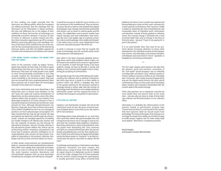 At first reading, one might conclude that the                  It would be too easy to chalk this up to inertia, or to    platforms for whom it acts as both raw material and
A
­ mericans are talking politics while the Europeans            the resistance of the establishment. They are factors,     bounty. Relying as it does on their users’ voluntary (or
are talking economics. But the challenge that the              of course. But let us look to a few markets that digital   a least passive) contributions, their business model
Americans set for themselves is clearly economic:              technologies have already transformed profoundly           is based on capturing the most comprehensive and
the only real difference lies in the degree of their           and forever, such as those of cultural goods and the       sustainable levels of individual work, information
ambition. For them, the function of technology is to           media. The stakeholders and economic models have           and attention. Instead of being applied to collective
profoundly transform whatever it touches, to alter             indeed changed, and new stakeholders have emer-            issues, this massive energy is absorbed into a kind
its terms of reference. It points toward new fron-             ged. But has a new golden age of creativity arisen?        of private black hole, only to emerge in the form of
tiers that innovative organisations go off to conquer.         Are culture and knowledge more widely distributed?         financial value – because "if you’re not paying for it,
W
­ ithout necessarily adhering to the overblown ora-            Is the media more incisive, more independent from          you’re the product".
tory, at the heart of this ambition lies one of the rea-       economic and political power? We think not.
sons for the continued dominance of the Internet by                                                                       It is no small wonder, then, that most of our pro-
American giants, and their formidable capacity for             So what is missing? A vision that far exceeds the          mises devote increasing attention to choice, skills
scientific and entrepreneurial initiative and renewal.         scope of technology, and will no doubt partly orient       development, the individual mastery of technologies
                                                               its development and deployment.                            and content, and ultimately, to the balance between
                                                                                                                          contribution and some kind of "return" (symbolic or
  The more things change, the more they                        Even when it has been massively adopted, techno-           tangible) for community contributors.
stay the same?                                                 logy alone cannot solve problems whose origins can
                                                               be traced to the political and economic organization                                  ***
Some of the promises made by digital techno­                   of our societies, or back through history. If we want
logies have clearly not been kept. ICTs help to upset          systemic change, we have to describe it clearly, and       The first cyber utopias were based on the idea that
dicta­ orships, but have yet to solve the crisis facing
     t                                                         display an iron, common will to apply it that is unwa-     the physical, social and economic constraints of
democracy. They have not made growth more stable               vering yet accepting of confrontation.                     the "real world" would disappear into an infinitely
or more environmentally sustainable–in fact, they                                                                         reconfigurable and plastic space without gravity or
actually enabled the disruptions that triggered                We typically assign the task of identifying and imple-     friction, without scarcity or conflict of use. Inevitably,
recent instability in the financial market. They have          menting the collective will to political institutions.     their encounter with reality proved disappointing.
also not rescued LDCs from underdevelopment. Were              But these days there is doubt as to their ability to       And yet, the digital world remains the place where
these promises out of reach? Were the technologies             perform either role. Which is probably why most            contemporary hopes are discussed and instantiated,
misused? If not, what else is missing?                         of the groups working on the promises seemed to            where creators and innovators dissatisfied with the
                                                               converge around a similar idea: that the mission of        current state of the world converge.
Even more interesting–and more disturbing–is the               technology itself should be to more widely distribute
disjunction seen in several areas between, on the              information, power and the capacity for action, to         That’s why promises are so important, and why we
one hand, the rapid and massive development of                 facilitate the emergence and growth of alternatives.       must doubt them and cherish them at the same
digital tools, services and practices; and on the other,                                                                  time – and also why we chose to make of them both
systemic effects that are weak or non-existent, if not                                                                    raw material and finished product of our collective
downright paradoxical. ICTs have released us from a             The risk of capture                                       effort.
myriad of temporal constraints, yet we feel ever more
pressed for time. Although dematerialisation has               However, such distribution of power will not be the        Ultimately, it is probably the reformulation of the
become a large part of our lives at home and at work,          mechanical result of even the quasi-universal pres-        p
                                                                                                                          ­ romise related to gamification (original title:
it has neither simplified our lives nor our managerial         ence of digital devices and online access. We need to      "Games that transform us and transform the world")
practices, nor has it reduced paper consumption. ICTs          will it into existence!                                    that best expresses what we should expect from
have transformed the way we get around, the way                                                                           technology. The name of the game, if we may say so, is
we organise our daily lives, and the ways we commu-            Technology places huge demands on us...and more            no longer to escape from reality, nor to find fun ways
nicate... and yet our everyday experience of mobility          from some than others. We spend valuable time and          to tackle serious subjects, but "to make reality itself
has hardly changed at all. Nearly every teacher and            energy learning how to use it, manage it, stay secure,     more playful." Now there’s a handsome promise.
the vast majority of parents use the Internet for              and solve the countless daily problems it produces.
educational purposes, and yet virtually nothing in             Becoming autonomous, active and productive users
the educational system reflects this. Online, we are           has proven more demanding still. Time, resources
all becoming authors, innovators and producers; we             and skills are unevenly distributed: often the poorest     Daniel Kaplan
know how to produce collective intelligence on an              (locally and globally) pay more for their digital prac-    and Jacques-François Marchandise
unprecedented scale, and yet we have proven inca-              tices in both time and money. Do digital technologies
pable of responding to the greatest collective chal-           evenly distribute power to "everyone" or do they pri-
lenges, and worry more and more about our future.              marily pave the way for new elites to replace the old
                                                               ones?
In other words, many promises are simultaneously
kept (i.e., practices that were predicted have materia-        A multitude participating in information and object
lized, often more rapidly than expected) and broken            production, innovation and value creation, and
(we are no closer to solving the hassles of everyday           d
                                                               ­ ebate across a range of issues–from the side effects
life, social injustice, economic aberrations, and              of a given drug to U.S. diplomatic secrets–is indeed
environ­ ental impasses than we were yesterday).
         m                                                     one of the major changes that ICTs have produced.
Everything has changed, and nothing has changed!               But the content created through this participation
                                                               is usually generated using (often privately-held)



                                                           6                                                                                                                           7
 