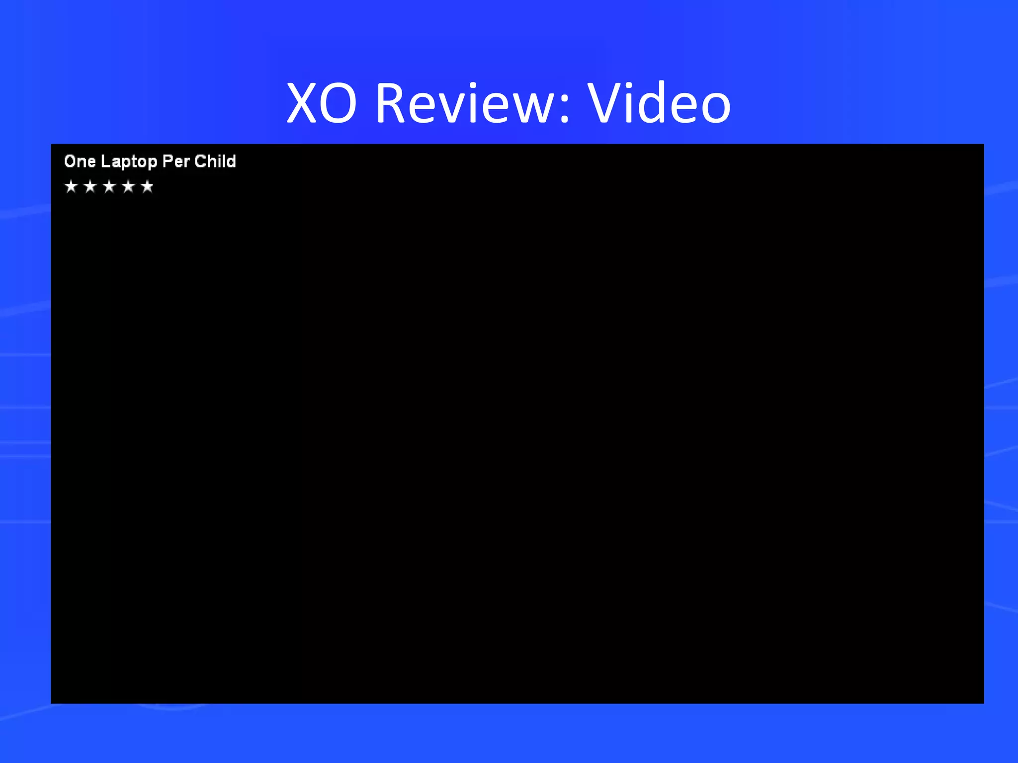 XO Review: Video 