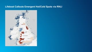 Lifeboat Callouts Emergent Hot/Cold Spots via RNLI
 