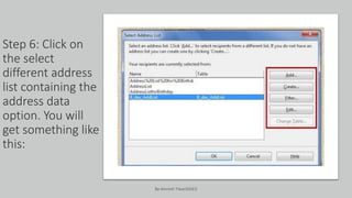 Step 6: Click on
the select
different address
list containing the
address data
option. You will
get something like
this:
By-Amresh Tiwari(SGEI)
 