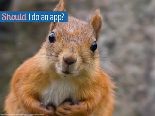 Should I do an app? 
www.flickr.com/photos/tomitapio/4053123799/in/photostream 
 