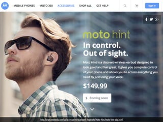 http://www.motorola.com/us/accessories-bluetooth-headsets/Moto-Hint/moto-hint-pdp.html 
 