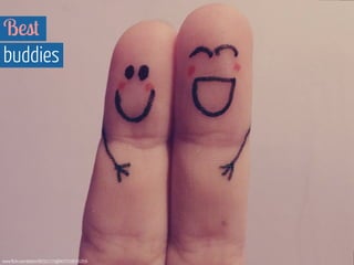 Best 
buddies 
www.flickr.com/photos/66327170@N07/7296381856 
 