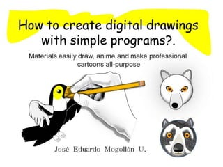 Digital draws