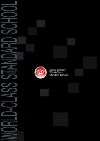 Digital Literacy
World-Class
Standard School
 