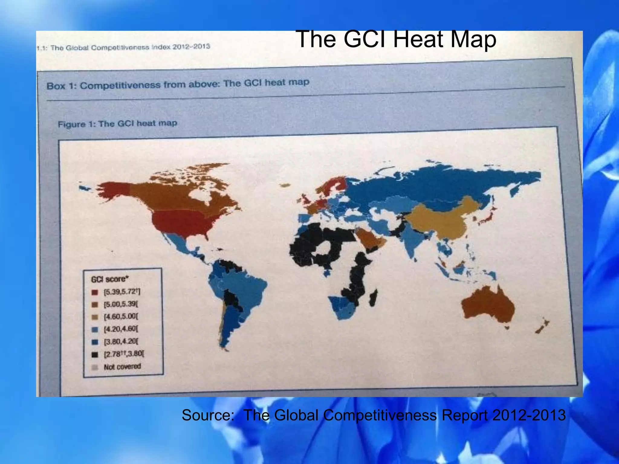 Source: The Global Competitiveness Report 2012-2013
The GCI Heat Map
 