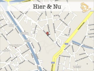 Hier & Nu




            9
 