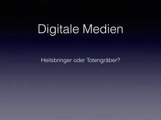 „Digitale Medien machen nicht dumm, sondern nur dann, wenn
sie ungesteuert und ohne die Vermittlung reﬂexiver Distanz
genutzt werden.“
Hilbert Meyer, 2017
 