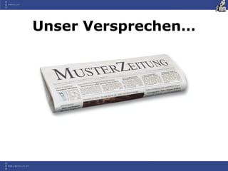 Unser Versprechen…
 