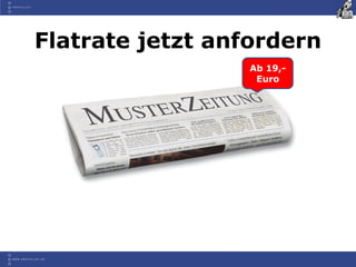 Flatrate jetzt anfordern
                  Ab 19,-
                   Euro
 