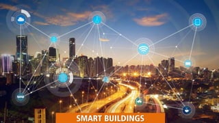 SMART BUILDINGS
 