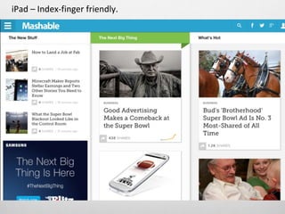 iPad – Index-finger friendly.
 