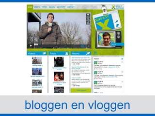 bloggen en vloggen
 