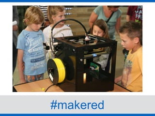 #makered
 