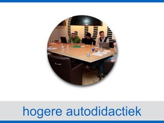 hogere autodidactiek
 