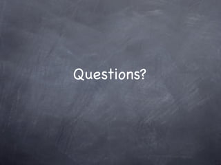 Questions?
 