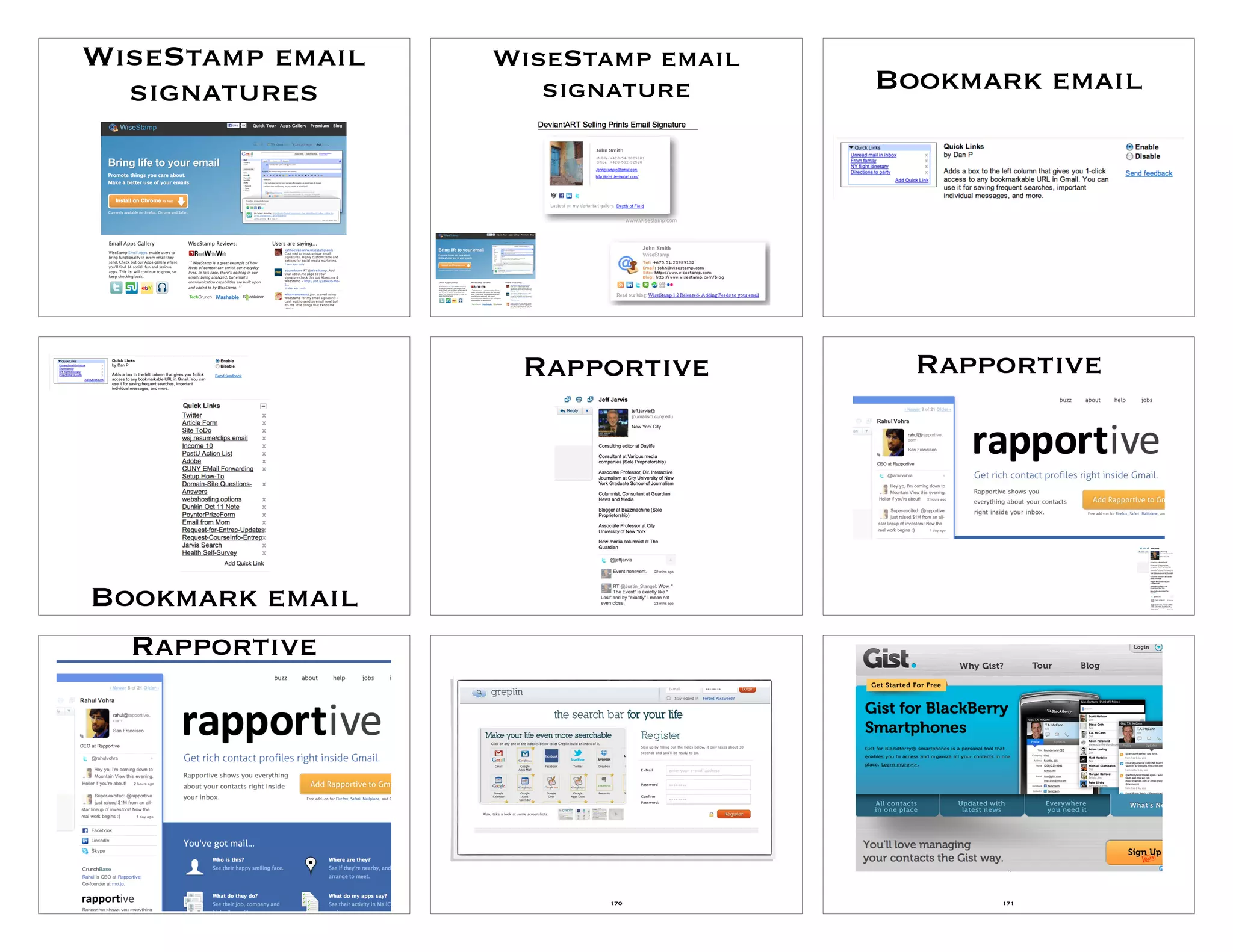 WiseStamp email   WiseStamp email
  signatures         signature      Bookmark email




                   Rapportive         Rapportive




Bookmark email
  Rapportive




                         170              171
 