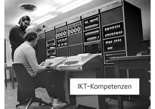 IKT-Kompetenzen
 